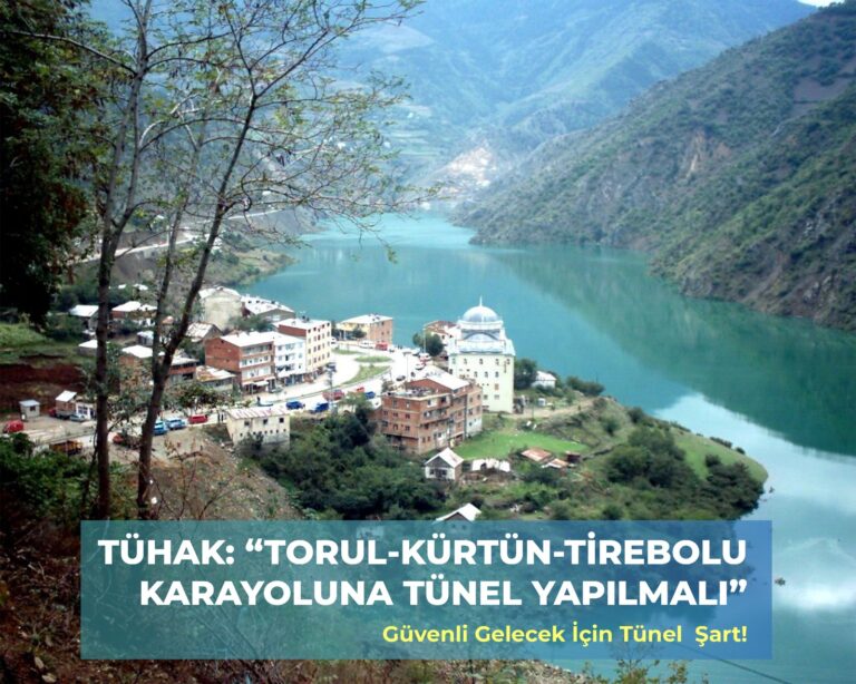 TÜHAK: “Torul-Kürtün-Tirebolu Karayoluna Tünel Yapılmalı”