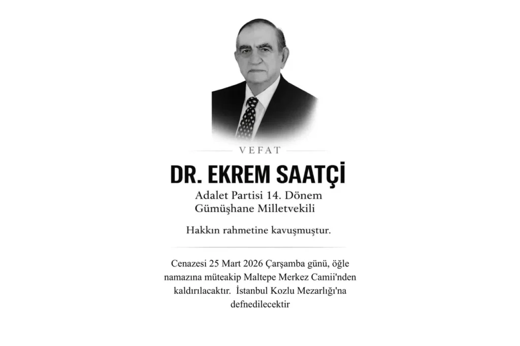 Gümüşhane eski Milletvekili Dr. Ekrem Saatçi vefat etti