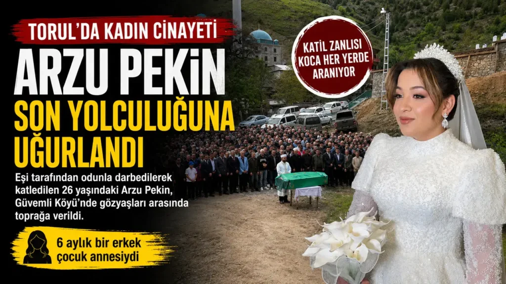 Torul’da eşi tarafından katledilen Arzu Pekin son yolculuğuna uğurlandı