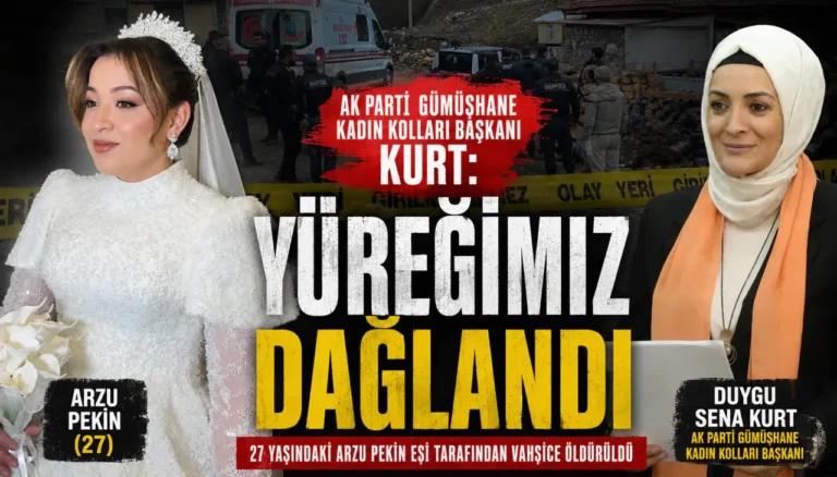 AK Parti Gümüşhane Kadın Kolları Başkanı Kurt: “Yüreğimiz dağlandı”