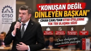“Konuşan Değil Dinleyen Başkan”: Cihan Canlı’dan GTSO Üyelerine Tek Tek Ulaşma Sözü