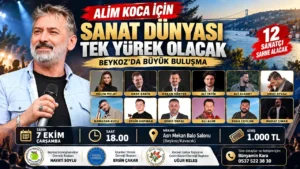 Alim Koca İçin Sanat Dünyası Tek Yürek Olacak: Beykoz’da Büyük Buluşma